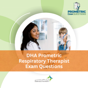 DHA Prometric Respiratory Therapist Exam Questions